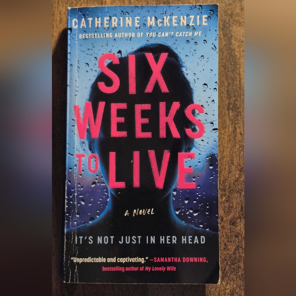 Six Weeks to Live Paperback Book By Catherine Mckenzie